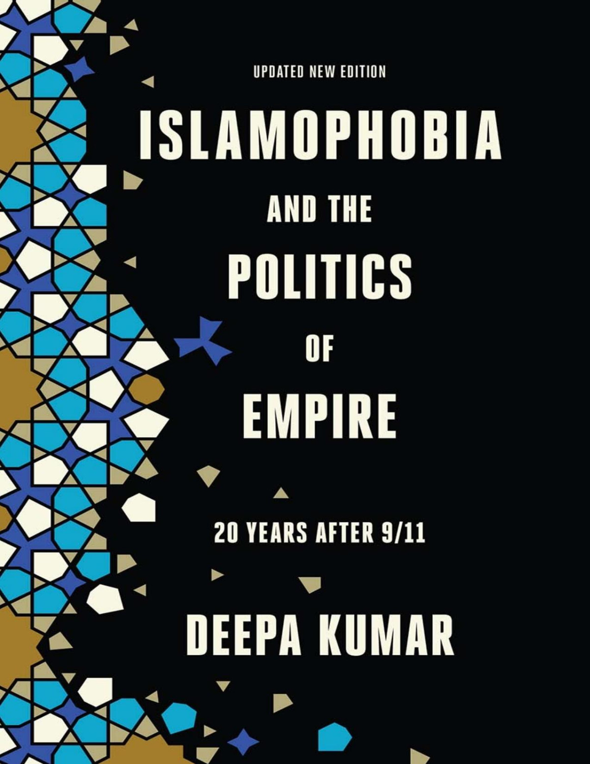 Islamophobia And The Politics Of Empire Deepa Kumar