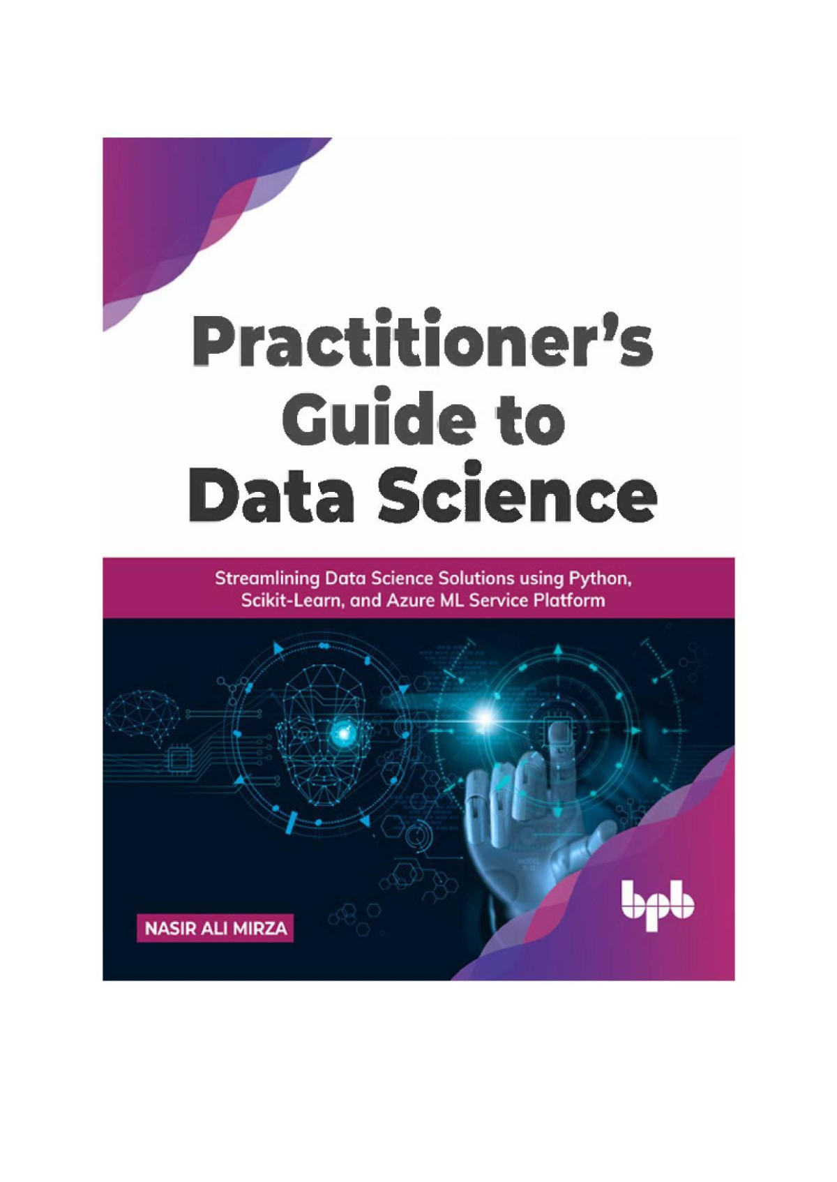 Practitioners Guide To Data Science Nasir Ali Mirza