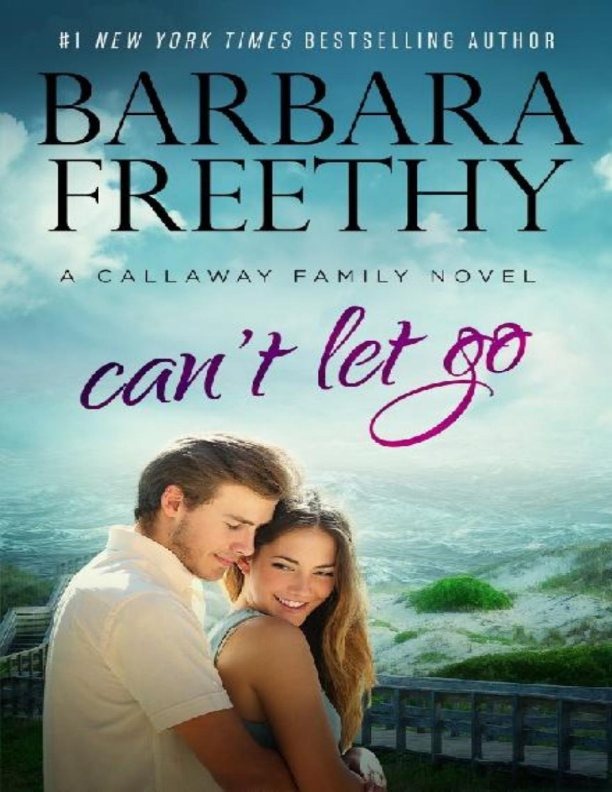 Callaway Cousins 05 Cant Let Go Barbara Freethy