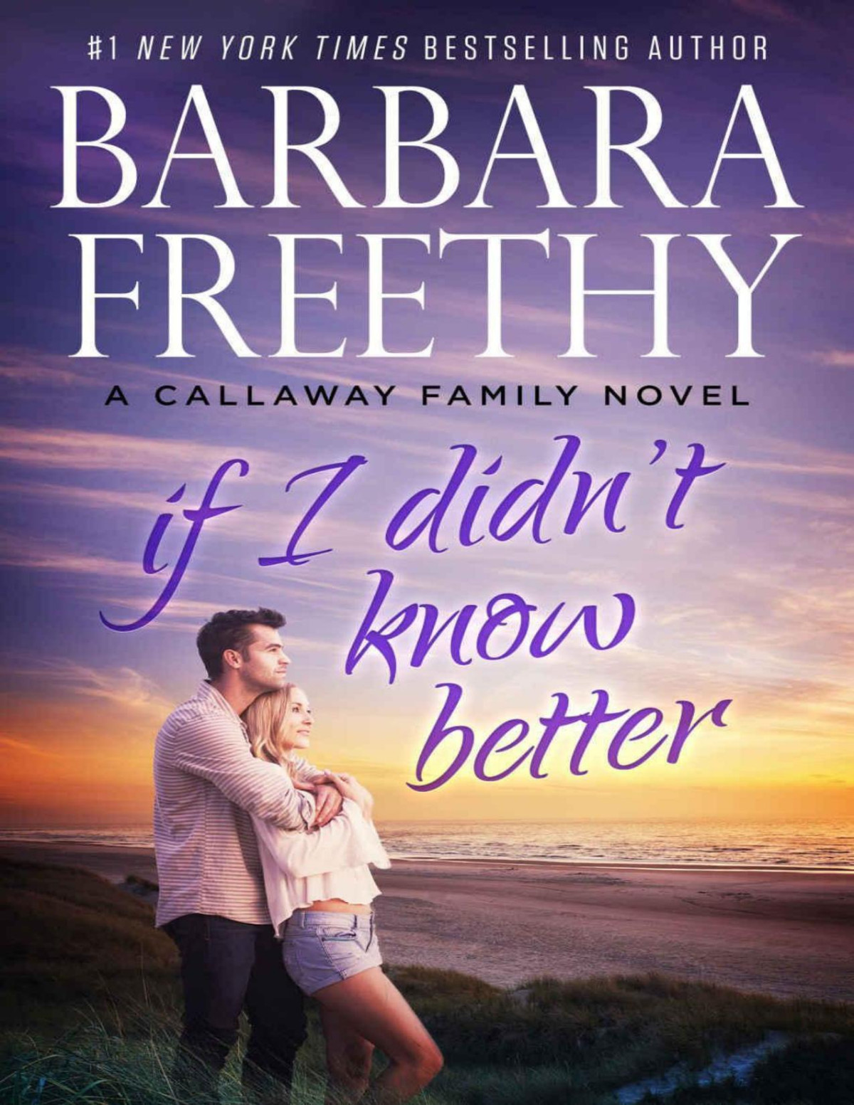 If I Didnt Know Better Barbara Freethy