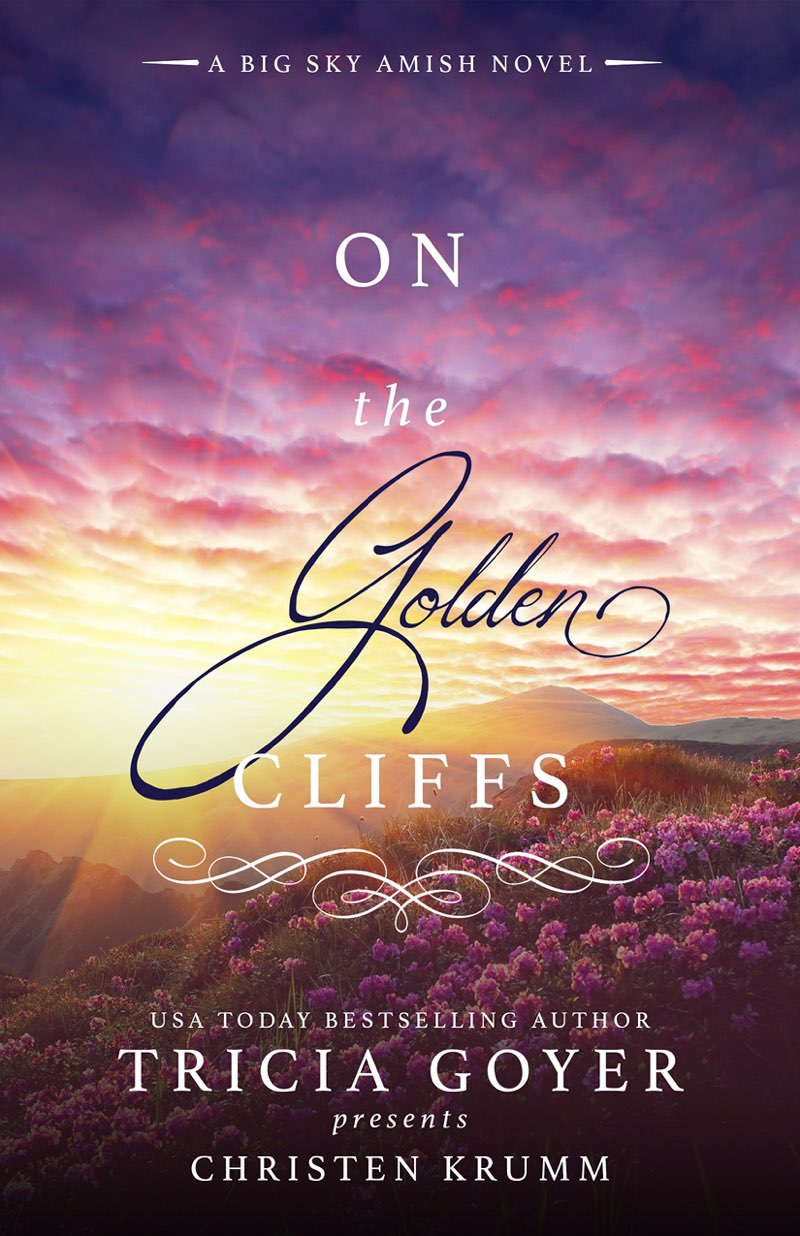 On The Golden Cliffs Tricia Goyer Christen Krumm