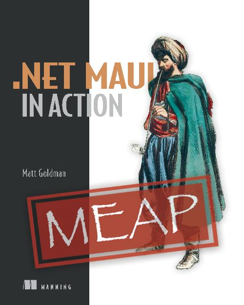 Net Maui In Action Meap V06 Chapters 1 To 9 Of 12 Matt Goldman