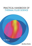 Practical Handbook Of Thermal Fluid Science Yun Wang