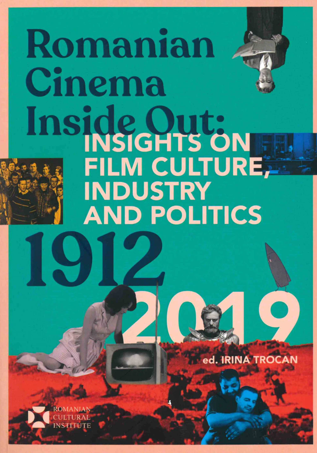 Romanian Cinema Inside Out Irina Trocan