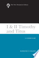 1 2 Timothy And Titus A Commentary Raymond F Collins Raymond F Collins