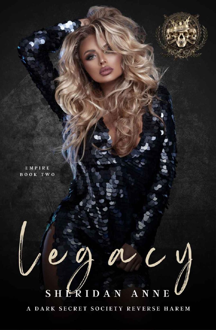 Legacy A Dark Secret Society Reverse Harem Empire Book 2 Sheridan Anne