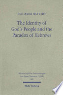 The Identity Of Gods People And The Paradox Of Hebrews Ole Jakob Filtvedt