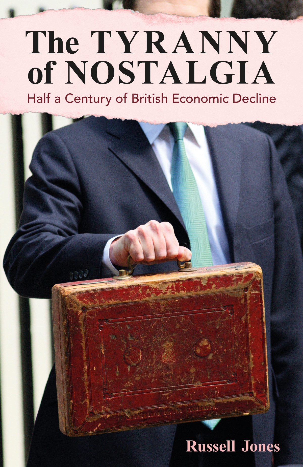 The Tyranny Of Nostalgia Half A Century Of British Economic Decline Russell Jones