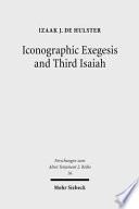 Iconographic Exegesis And Third Isaiah Izaak Jozias Hulster