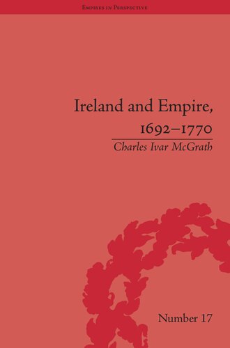 Ireland And Empire 16921770 1st Edition Charles Ivar Mcgrath