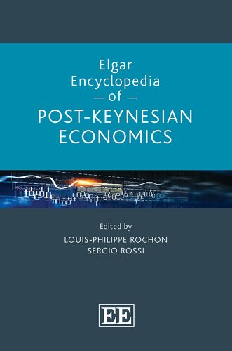 Elgar Encyclopedia Of Postkeynesian Economics Louisphilippe Rochon Editor