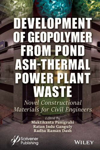 Development Of Geopolymer From Pond Ashthermal Power Plant Waste Novel Constructional Materials For Civil Engineers 1st Edition Muktikanta Panigrahi