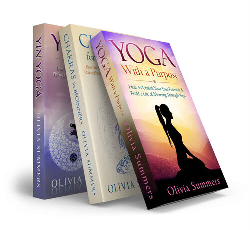 Yoga Mastery Box Set 2 Yoga With A Purpose Chakras For Beginners And Yin Yoga Summers
