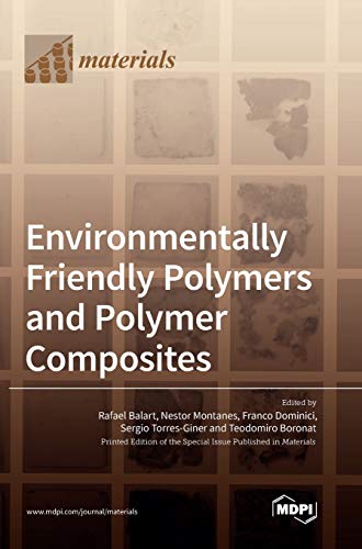 Environmentally Friendly Polymers And Polymer Composites Rafael Balart