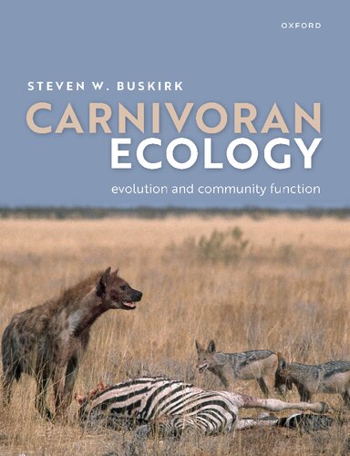 Carnivoran Ecology The Evolution And Function Of Communities Steven W Buskirk