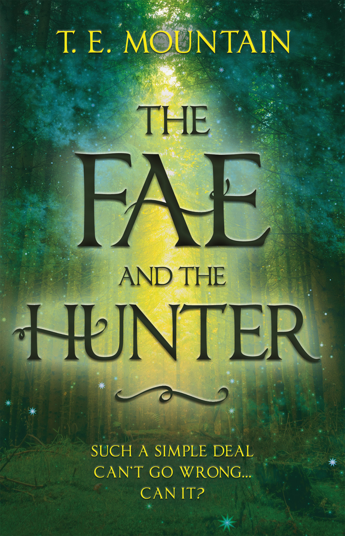 The Fae And The Hunter T E Mountain