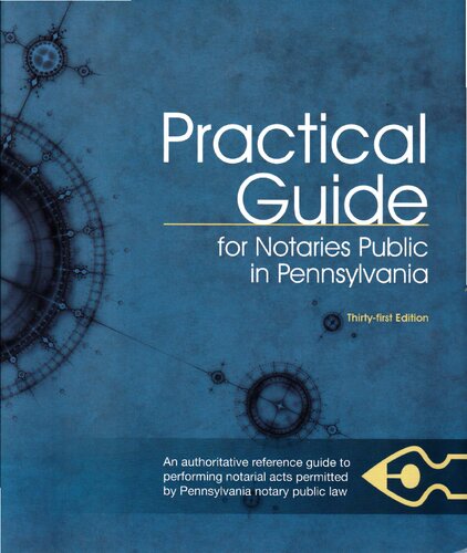 Practical Guide For Notaries Public In Pennsylvania Thirtyfirst Edition 31th Edition Pennsylvania Association Of Notaries