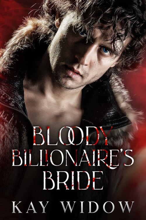 Bloody Billionaires Bride An Enemies To Lovers Vampire Romance Kay Widow