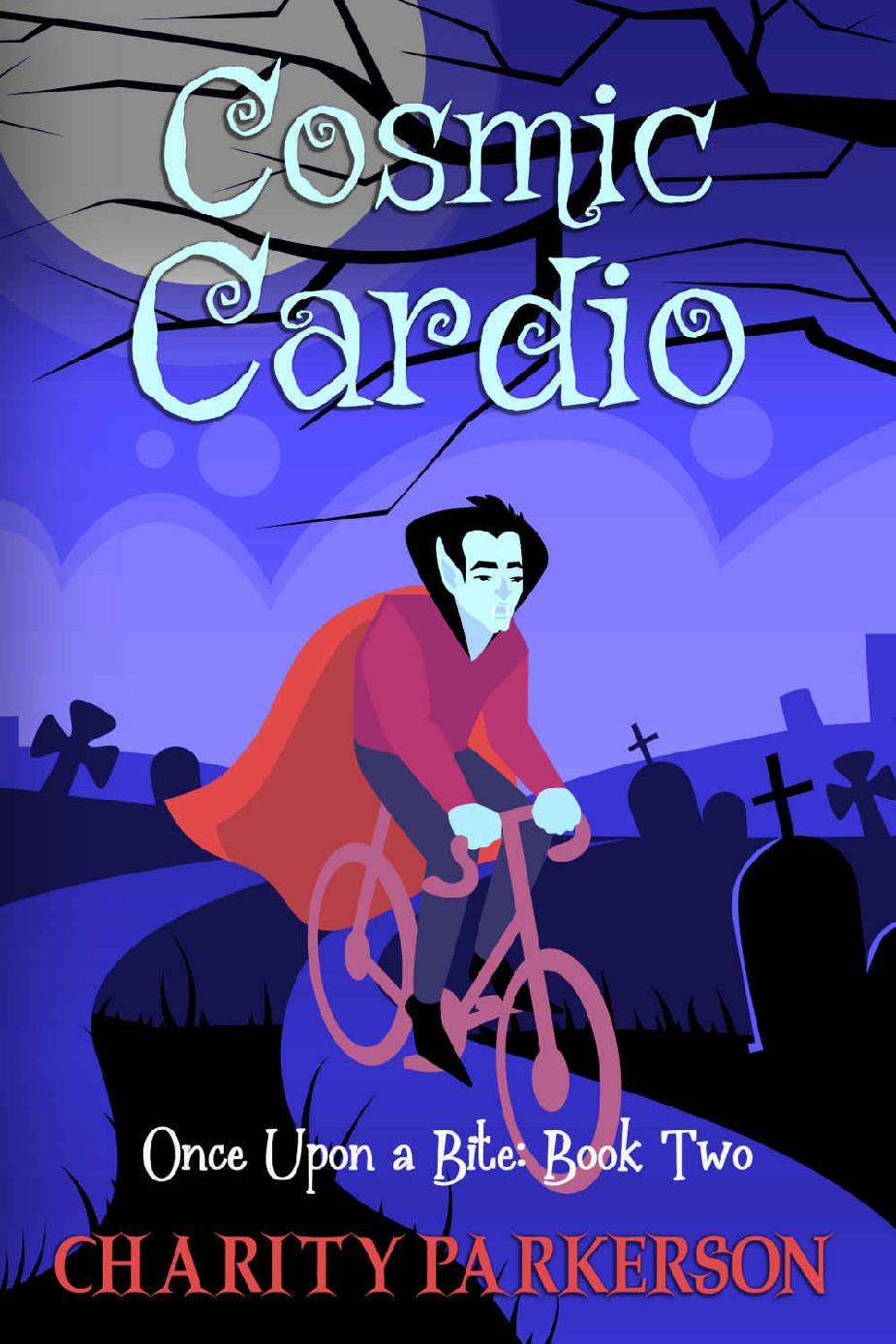 Cosmic Cardio Once Upon A Bite Book 2 Charity Parkerson