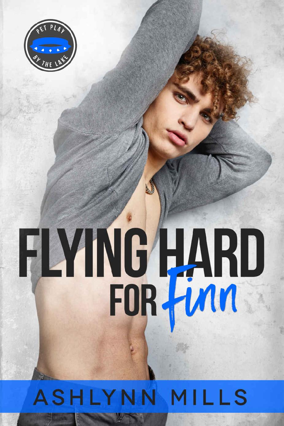 Flying Hard For Finn Pet Play By The Lake Ashlynn Mills