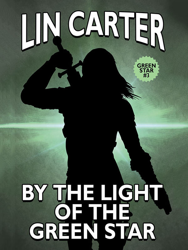 By The Light Of The Green Star Lin Carter
