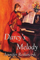 Darcys Melody A Pride And Prejudice Variation Jennifer Redlarczyk