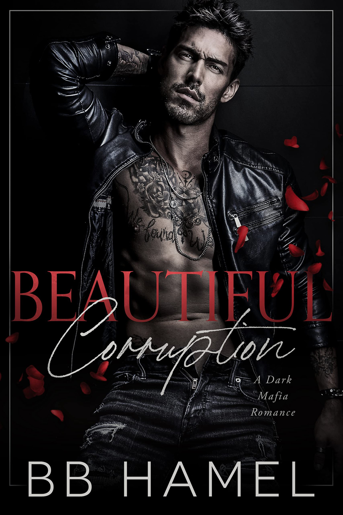 Beautiful Corruption A Dark Mafia Enemies To Lovers Romance B B Hamel