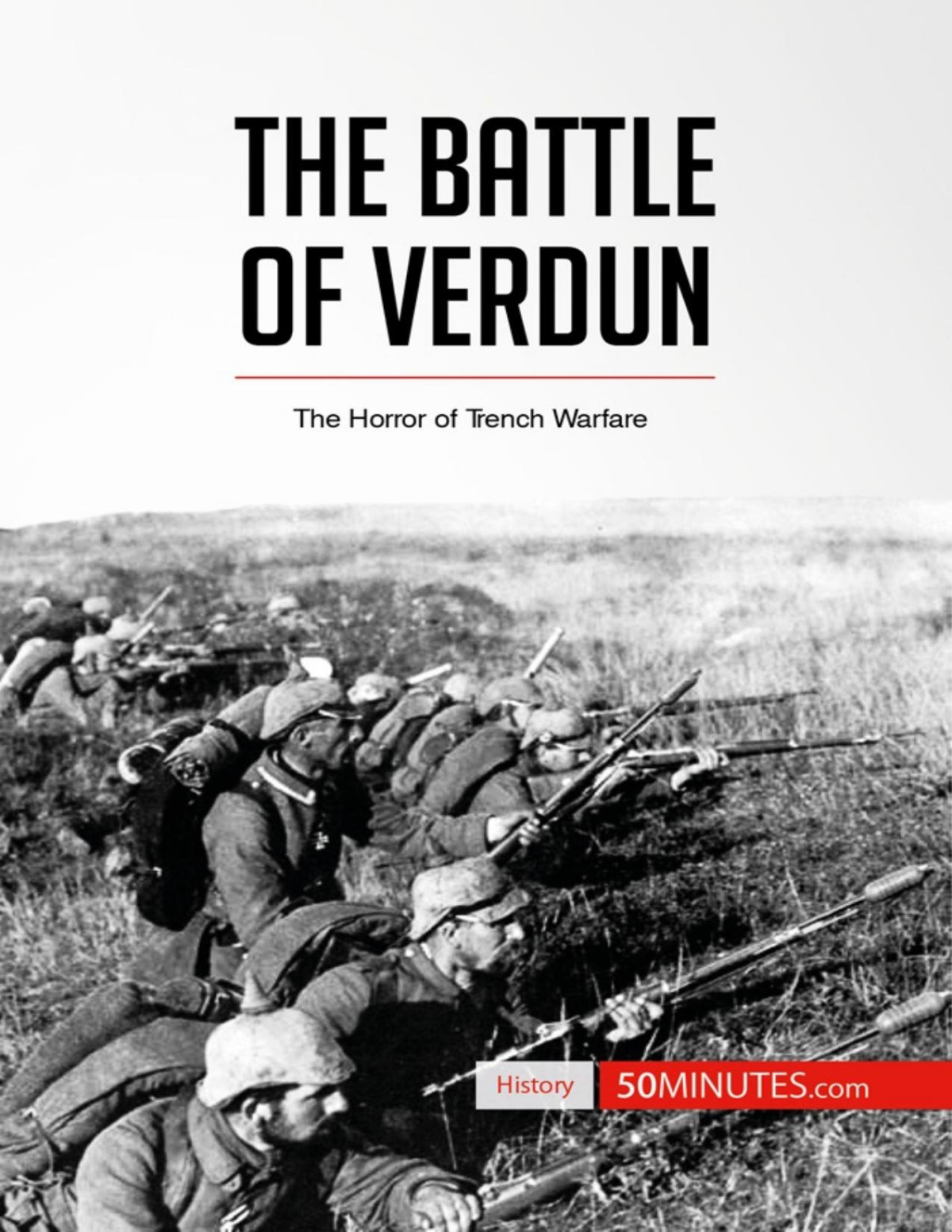 The Battle Of Verdun The Horror Of Trench Warfare 50minutescom