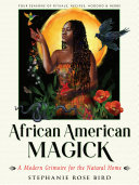 African American Magick Stephanie Rose Bird