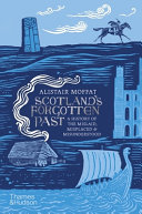 Scotlands Forgotten Past Alistair Moffat