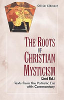 The Roots Of Christian Mysticism Texts From The Patristic Era With Commentary Olivier Clment