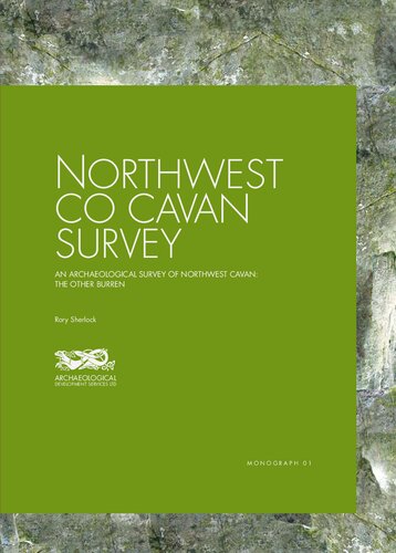 Northwest Co Cavan Survey An Archaeological Survey Of Northwest Cavan The Other Burren Rory Sherlock