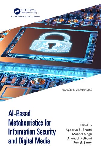 Ai Metaheuristics For Information Security In Digital Media 1st Edition Apoorva S Shastri