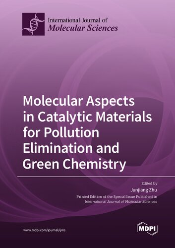 Molecular Aspects In Catalytic Materials For Pollution Elimination And Green Chemistry Zhu J Ed
