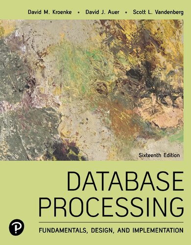 Database Processing Fundamentals Design And Implementation 16th Edition David M Kroenke