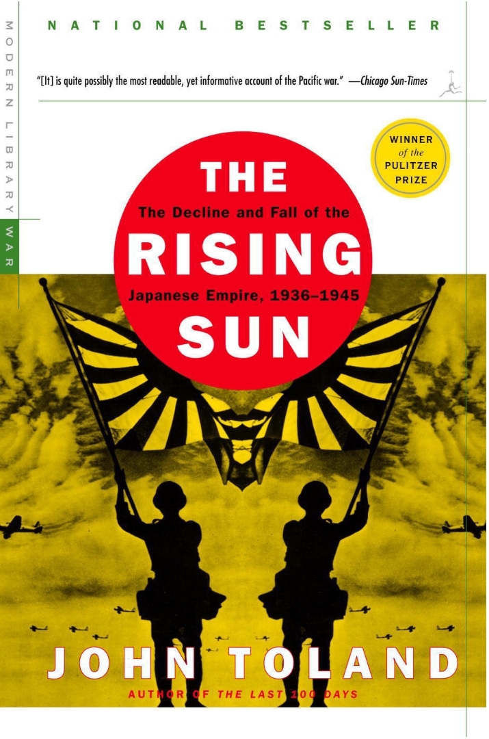 The Rising Sun The Decline And Fall Of The Japanese Empire 19361945 John Toland