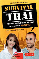 Survival Thai How To Communicate Without Fuss Or Fear Instantly A Thai Language Phrasebook Thomas Lamosse