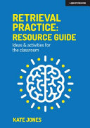 Retrieval Practice Resource Guide Ideas Activities For The Classroom Kate Jones