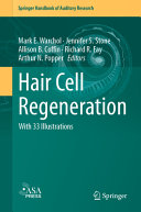Hair Cell Regeneration With 33 Illustrations Mark E Warchol