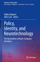 Policy Identity And Neurotechnology The Neuroethics Of Braincomputer Interfaces Veljko Dubljevi
