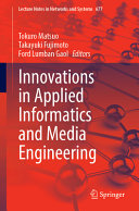 Innovations In Applied Informatics And Media Engineering Tokuro Matsuo