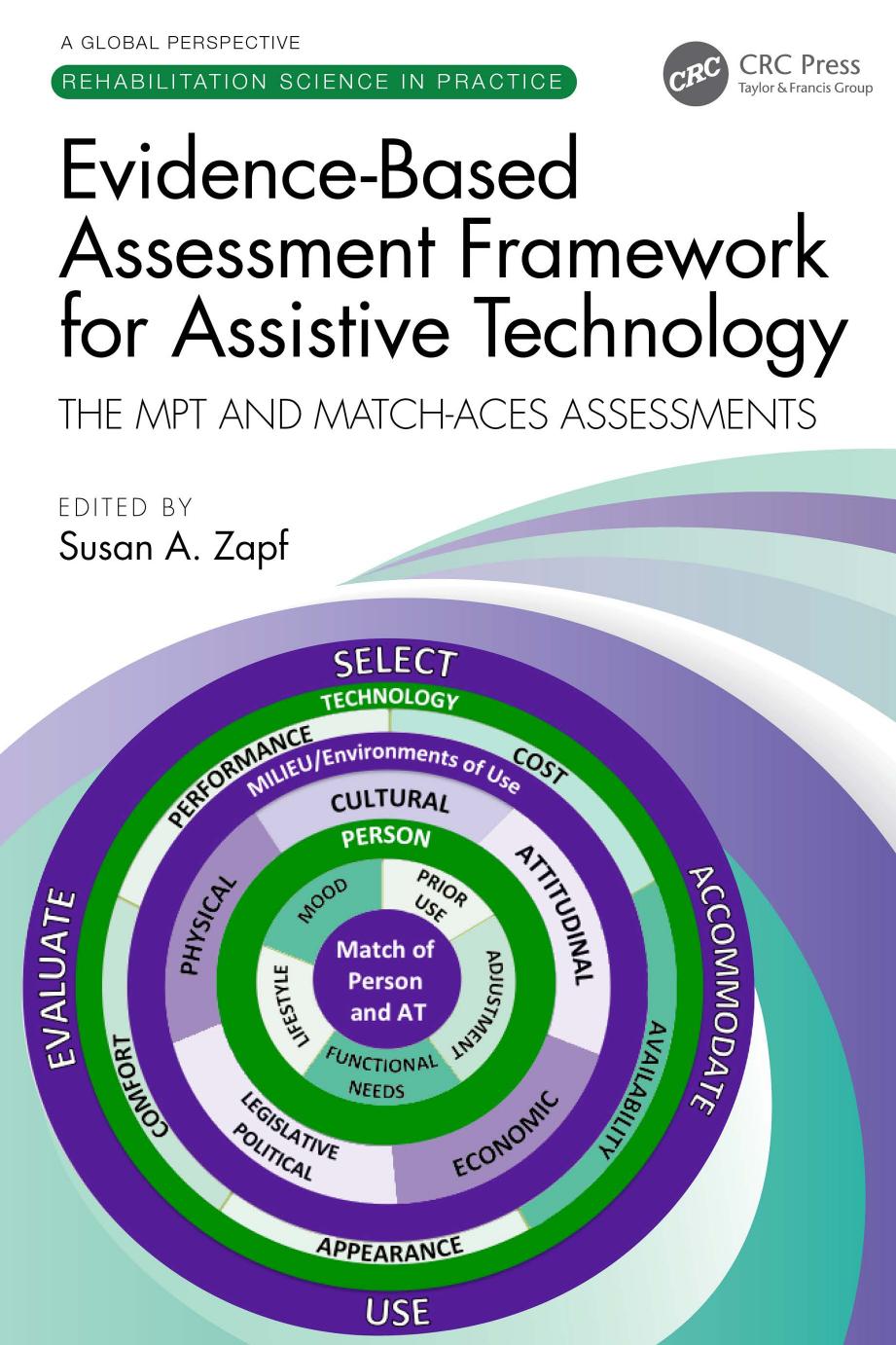 Evidencebased Assessment Framework For Assistive Technology The Mpt And Matchaces Assessments Susan A Zapf