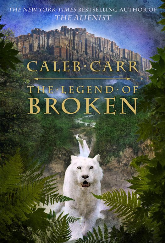 The Legend Of Broken Caleb Carr