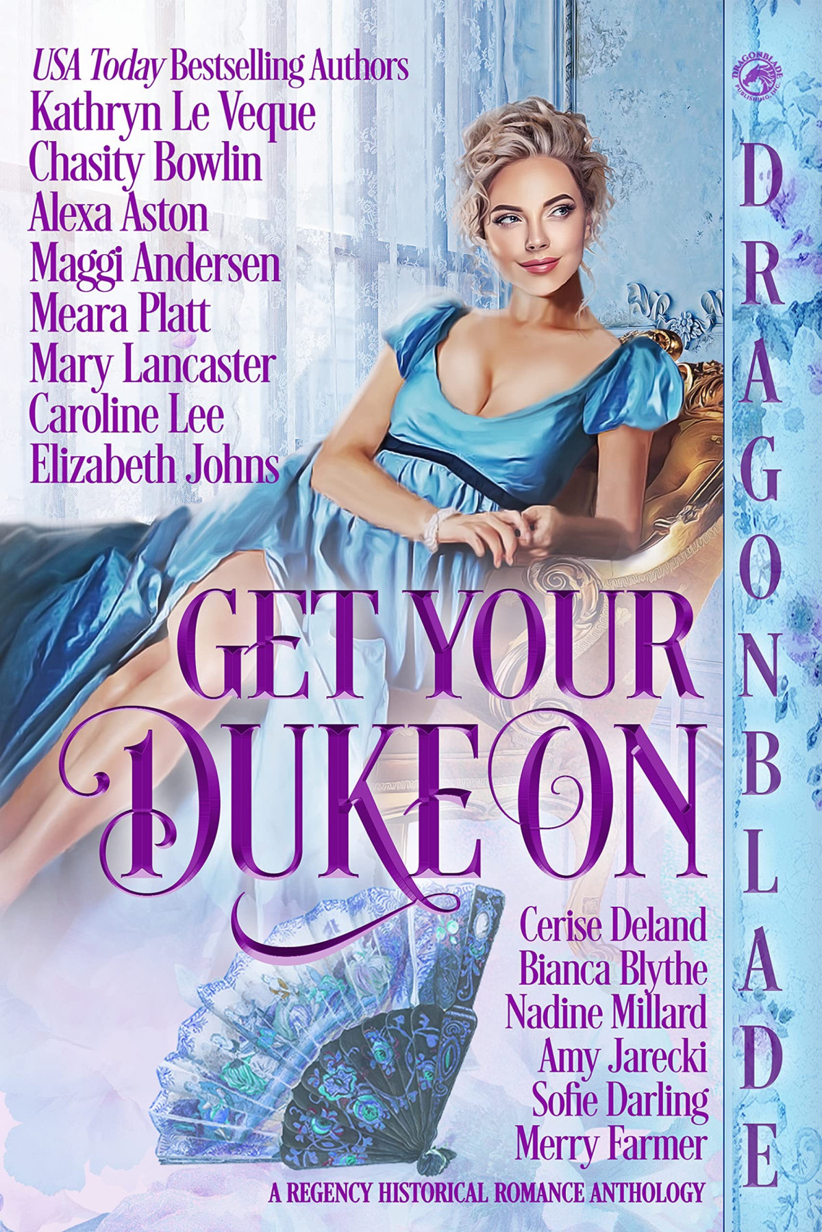 Get Your Duke On A Regency Historical Romance Anthology Kathryn Le Veque Chasity Bowlin Alexa Aston Maggi Andersen Meara Platt Mary Lancaster Caroline Lee Elizabeth Johns Cerise Deland Bianca Blythe Nadine Millard Amy Jarecki Sofie Darling Merry Farmer