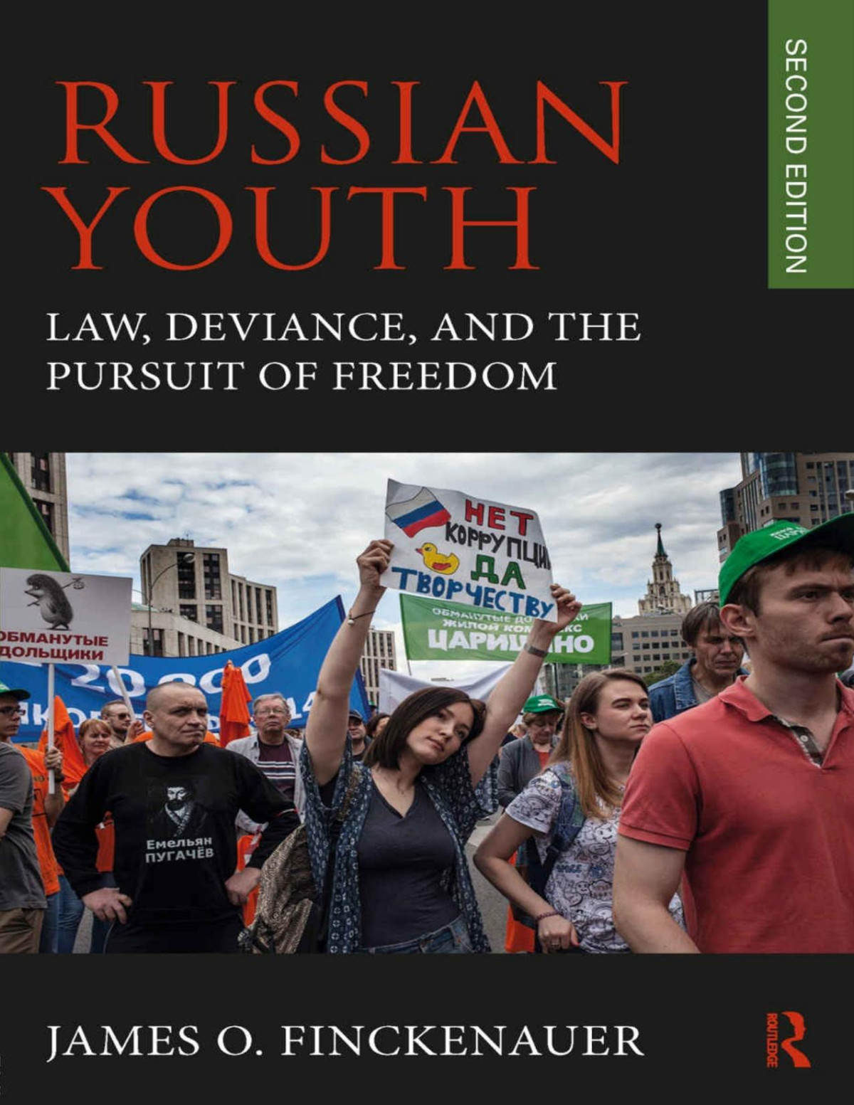 Russian Youth Law Deviance And The Pursuit Of Freedom Second James O Finckenauer