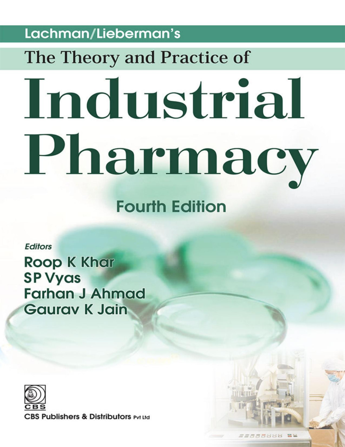 Lachmanliebermans The Theory And Practice Of Industrial Pharmacy 4th Editors Roop K Khar