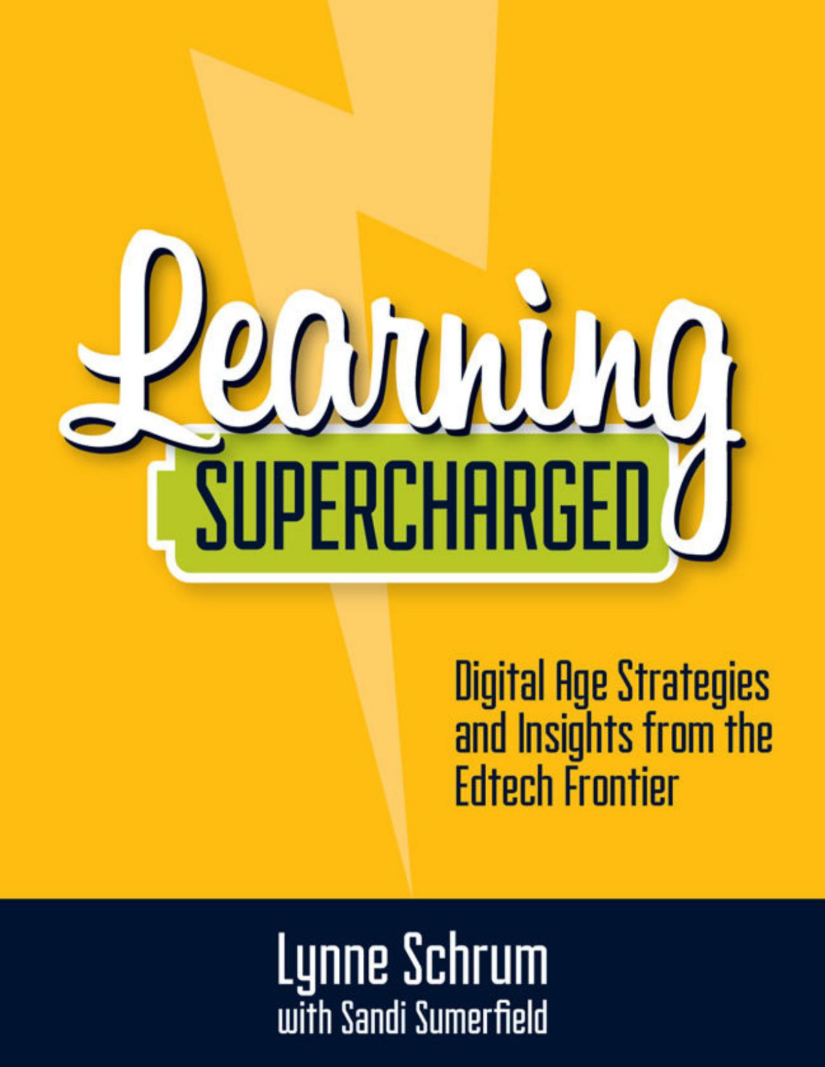 Learning Supercharged Digital Age Strategies And Insights From The Edtech Frontier Lynne Schrum Sandi Sumerfield