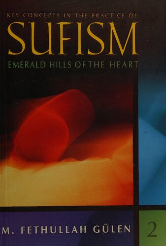 Key Concepts In The Practice Of Sufism Reprint Fethullah Glen