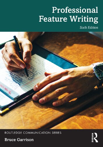 Professional Feature Writing 6th 6th Edition Bruce Garrison