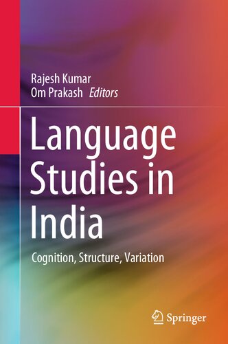 Language Studies In India Cognition Structure Variation 1st Ed 2023 Rajesh Kumar